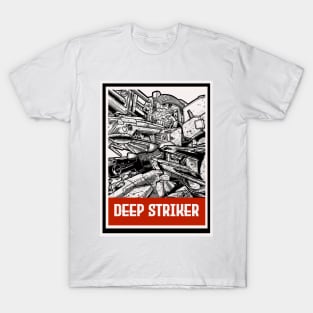 deep striker T-Shirt